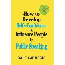 How to develop self-confidence & influence people by public speaking